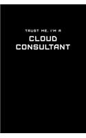 Trust Me, I'm a Cloud Consultant