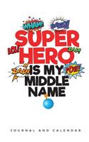 Superhero Is My Middle Name