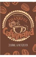You Should Be Thankful I'm Caffeinated