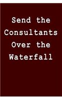 Send the Consultants Over the Waterfall: Blank Lined Journal