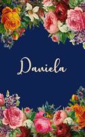 Daniela: Personalized Name Floral Design Matte Soft Cover Notebook Journal to Write In. 120 Blank Lined Pages