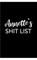 Annette's Shit List: Annette Gift Notebook - Funny Personalized Lined Note Pad for Women Named Annette - Novelty Journal with Lines - Sarcastic Cool Office Gag Gift for 