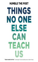 Things No One Else Can Teach Us Lib/E