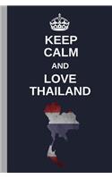 Keep Calm And Love Thailand