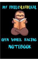 My Philoslothical Open Wheel Racing Notebook: Blank Lined Notebook Journal Gift Idea For (Lazy) Sloth Spirit Animal Lovers