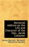 Memorial Address on the Life and Character of the Hon. Jacob Collamer