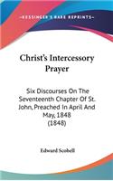 Christ's Intercessory Prayer