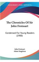 The Chronicles Of Sir John Froissart