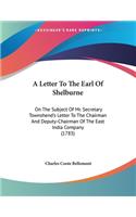 A Letter To The Earl Of Shelburne