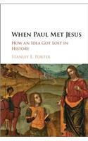 When Paul Met Jesus