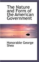 The Nature and Form of the American Government