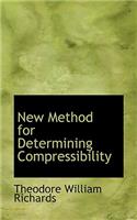 New Method for Determining Compressibility