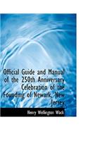 Official Guide and Manual of the 250th Anniversary Celebration of the Founding of Newark, New Jersey