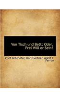 Von Tisch Und Bett