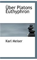 Uber Platons Euthyphron