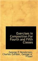 Exercises in Composition for Fourth and Fifth Classes