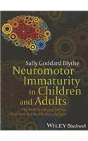 Neuromotor Immaturity in Children and Adults