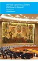 Chinese Diplomacy and the UN Security Council