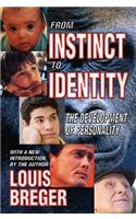 From Instinct to Identity