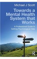 Towards a Mental Health System that Works