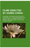 Films Directed by Agnes Varda (Study Guide): Vagabond, a Hundred and One Nights, Cleo from 5 to 7, the Gleaners and I, La Pointe Courte(English)