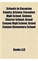 Schools in Coconino County, Arizona: Coconino High School, Sedona Charter School, Grand Canyon High School, Grand Canyon Elementary School(English)