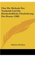 Uber Die Methode Der Textkritik Und Die Handschriftliche Uberlieferung Des Homer (1908)