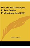 Des Etudes Classiques Et Des Etudes Professionnelles (1852)