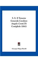 S. E. Il Tenente Generale Cavaliere Angelo Crotti Di Costigliole (1861)