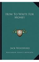 How To Write For Money: (English)
