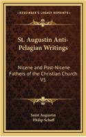 St. Augustin Anti-Pelagian Writings: Nicene and Post-Nicene Fathers of the Christian Church V5(English)