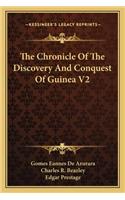 The Chronicle Of The Discovery And Conquest Of Guinea V2: (English)
