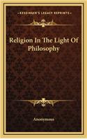 Religion in the Light of Philosophy