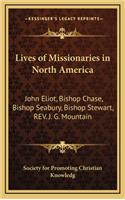 Lives of Missionaries in North America