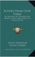 Echoes from Over There