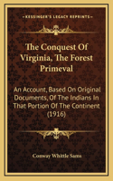 Conquest Of Virginia, The Forest Primeval