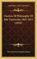 Doctors Of Philosophy Of Yale University, 1861-1915 (1916)