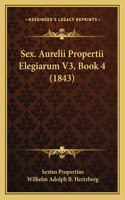 Sex. Aurelii Propertii Elegiarum V3, Book 4 (1843)