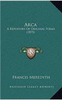 Arca: A Repertory Of Original Poems (1875)