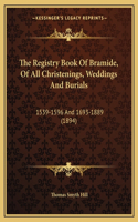 Registry Book Of Bramide, Of All Christenings, Weddings And Burials