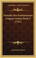 Prosodia Sive Institutionum Linguae Latinae Book 4 (1761)
