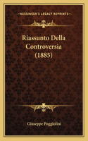 Riassunto Della Controversia (1885)