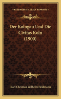 Kolngau Und Die Civitas Koln (1900)