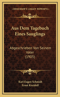 Aus Dem Tagebuch Eines Sauglings