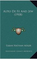 Auto De Fe And Jew (1908)