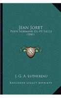 Jean Joret: Poete Normand Du XV Siecle (1841)