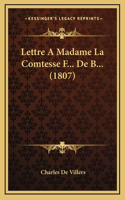 Lettre A Madame La Comtesse F... De B... (1807)