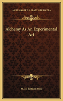 Alchemy As An Experimental Art