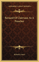 Bernard Of Clairvaux As A Preacher