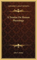 A Treatise On Human Physiology